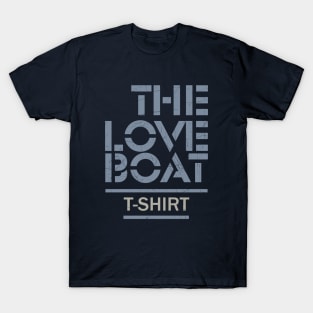 The Love Boat // T-Shirt T-Shirt